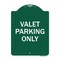 Signmission Designer Series Sign-Valet Parking Only, Green & White Aluminum Sign, 18" x 24", GW-1824-22758 A-DES-GW-1824-22758 - alternate 1